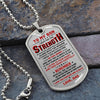 To My Son - I Wish You The Strength, Dogtag Necklace Gift