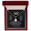 To My Loving Mom - Gifts for Mom From Son - You Are The World - Eternal Hope Necklace