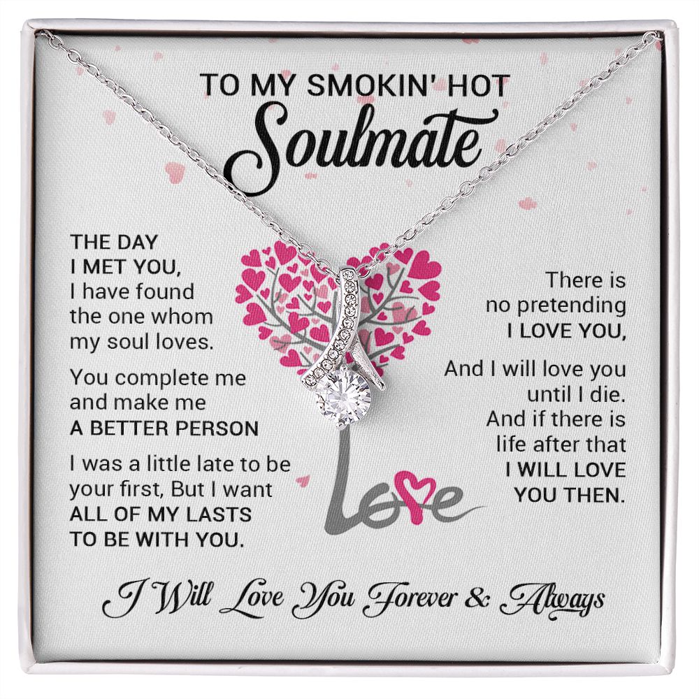To My Soulmate | There Is No Pretending I Love You | Alluring Beauty Necklace