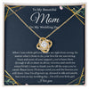 To My Beautiful Mom - Thank You - Love Knot Necklace