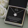 To My Wife - You Are The Best Thing - Love Knot Necklace