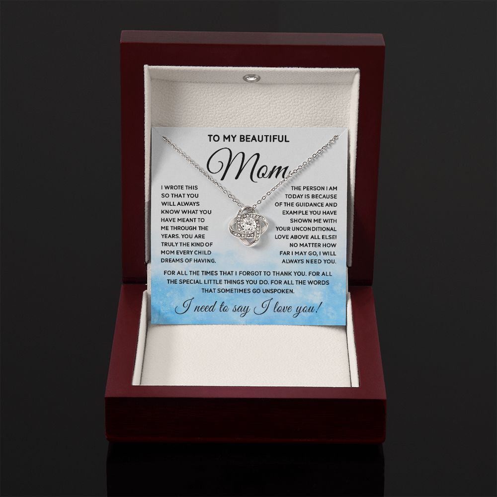 Beautiful Mom I Wrote This, Love Knot Necklace, Anniversary Gift For Mom