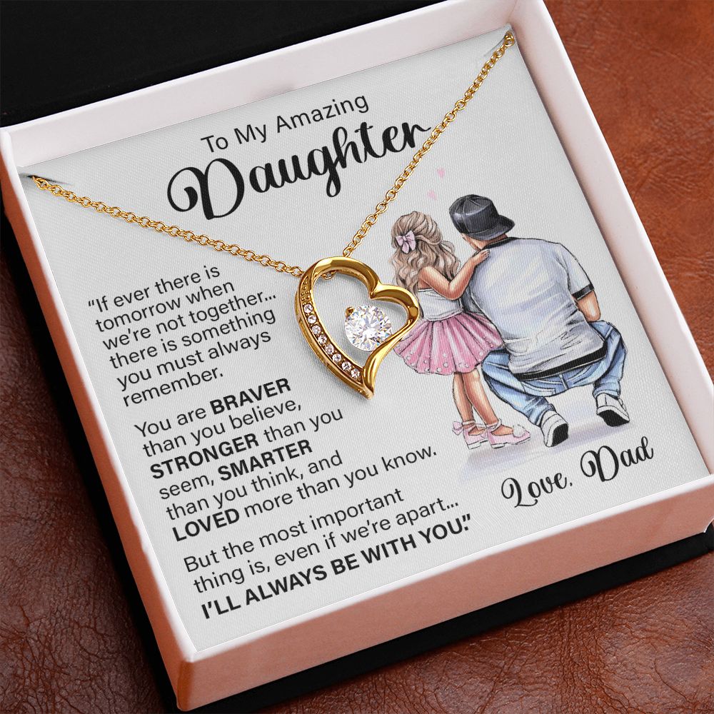 Daughter I'll Always Be With You, Forever Love Necklace, Perfect Gift For Daughter From Dad