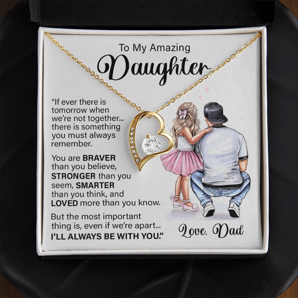 Daughter I'll Always Be With You, Forever Love Necklace, Perfect Gift For Daughter From Dad