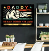 Daddy The Man The Myth The Legend, Personalized Name Premium Canvas, Father's Day Gift For Dad