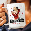 My Favorite Thing To Do Is You - Personalized Mug - Anniversary Gift