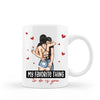 My Favorite Thing To Do Is You - Personalized Mug - Anniversary Gift