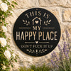 This Is My Happy Place Metal Sign - Garden Outdoor Decor - Rustic Home Decor