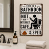 Funny Bathroom Metal Sign, Not An Internet Cafe Restroom Humor Wall Decor