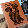 Daughter Laugh Love Live, Graphic Leather Journal, Perfect Gift Idea For Daughter From Dad