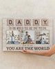 Personalized Photo Premium Canvas, Daddy You Are The World, Father's Day Gift For Dad