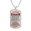 To My Son - I Wish You The Strength, Dogtag Necklace Gift