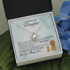 To My Beautiful Daughter - I'm Proud To Be Your Father - Gift For Daughter From Dad - Love Knot Necklace